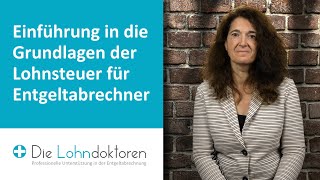 VideoSeminar Einführung in die Grundlagen der Lohnsteuer für Entgeltabrechner [upl. by Caplan]