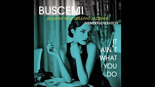 Buscemi Jeggpap New Orleans Jazzband The Next Generation  It aint what you do Radio Edit [upl. by Assilym]