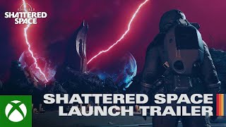 Starfield Shattered Space  Official Launch Trailer [upl. by Annail]