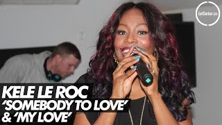 Kele Le Roc  Somebody To Love amp My Love  Live Performances [upl. by Halle364]