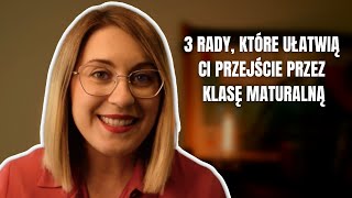 3 rady które ułatwią Ci przebrnięcie przez klasę maturalną [upl. by Enileoj200]