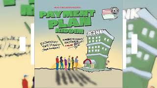 PAYMENT PLAN RIDDIM  CLEAN DOWNLOAD  DJs ONLY [upl. by Elletsyrc127]