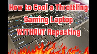 How to Cool a Throttling Laptop Without Repasting  MSI GE67HX [upl. by Elbart]