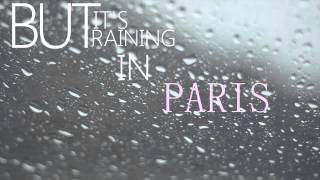 The Maine quotRaining in Parisquot Lyrics [upl. by Lladnar]