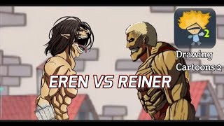 eren vs reiner Drawing Cartoons 2 Eang SoTry [upl. by Yenhoj]