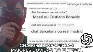 CHAT GPT RESPONDE AS MAIORES PERGUNTAS DO FUTEBOLMESSI OU CR7 QUEM É MELHOR [upl. by Ahsiemat]