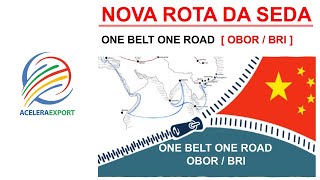 NOVA ROTA DA SEDA  OBOR  ONE BELT ONE ROAD  ACELERAEXPORT [upl. by Centonze]