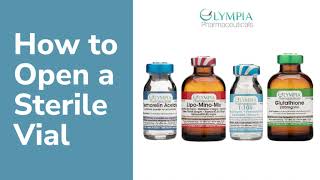 How to Open a Sterile Vial from Olympia Pharmaceuticals [upl. by Eirojram]