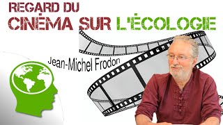 Regard du cinéma sur lécologie par JeanMichel FRODON [upl. by Fregger703]