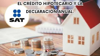 Deduce tu CRÉDITO HIPOTECARIO Declaración Anual 2024  Infonavit  Fovissste [upl. by Rushing283]