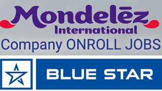 JOBS IN MONDELEZ INTERNATIONAL amp BLUESTAR COMPANYS IN SRICITY  ONROLL JOBS  BALAOFFICIAL TELUGU [upl. by Annirok]