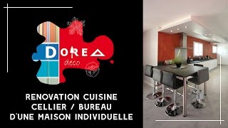 Rénovation et ré agencement dune Cuisine  arrière cuisine  cellier et bureau par DOREA Déco [upl. by Rehsa]