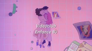 Videoclub  Enfance 80  paroles  lyrics video [upl. by Alracal]