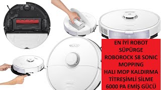 EN İYİ ROBOT SÜPÜRGE  Roborock S8 Sonic Mopping  6000 Pa Emiş Gücü [upl. by Nnednarb805]