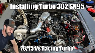 Installing Turbo on 302 Sn95 78mm Turbo [upl. by Eniaral964]