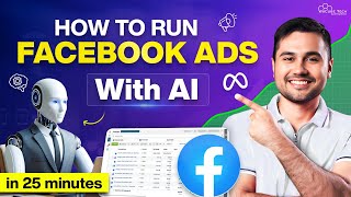 How to Create Setup amp Run Facebook Ads with AI in Just 25 Minutes  Beginners Guide [upl. by Ikir]