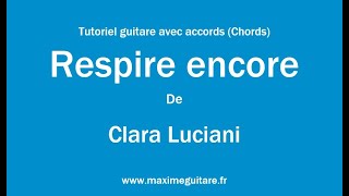 Respire encore Clara Luciani  Tutoriel guitare avec accords et partition en description Chords [upl. by Nagaer]