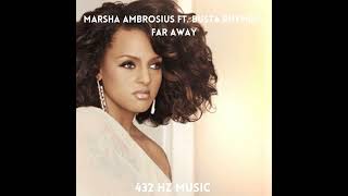 Marsha Ambrosius Ft Busta Rhymes  Far Away quot432HZquot [upl. by Ytirahs]