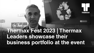 Thermax Fest 2023  Thermax Leaders showcase their business portfolio at the event [upl. by Nitsirt]