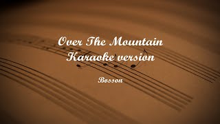 Over The Mountain Karaoke Version [upl. by Levania396]