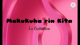 Makukuha rin kita Lyrics  Ex Battalion [upl. by Anaert]