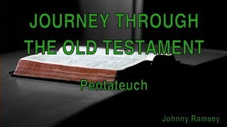 1 Pentateuch  Journey through the Old Testament 1 [upl. by Laughlin]