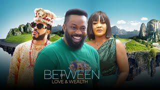 BETWEEN LOVE AND WEALTH EP 2  FREDRICK LEONARD MARY UCHE MALEEK MILTON2023 EXCLUSIVE MOVIE [upl. by Drolet964]