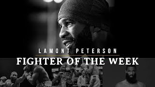 Fighter of the Week Lamont Peterson [upl. by Folger]