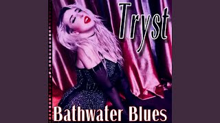 Bathwater Blues [upl. by Heydon]