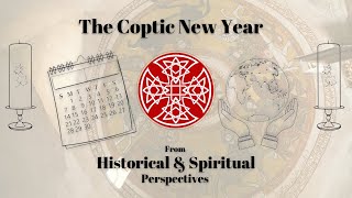 The Coptic New Year from Historical and Spiritual Perspectives  CYC [upl. by Noreht]