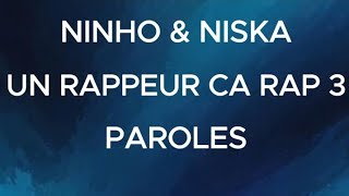 Ninho Niska un rappeur ça rap 3Paroleslyrics [upl. by Gersham]