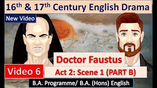 2nd Sem  16th amp 17th Century English Drama Unit1 Doctor Faustus Act 2 Scene 1 PART B Video 6 [upl. by Llewon115]