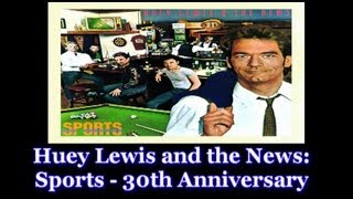 Huey Lewis and the News Sports  30th Anniversary [upl. by Anitnatsnok]