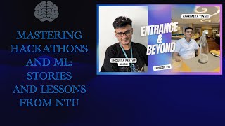 EP12 MASTERING HACKATHONS AND MLSTORIES AND LESSONS FROM NTU Shourya Pratap Singh Journey [upl. by Eade]