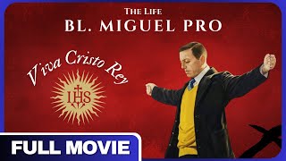 Blessed Miguel Pro A Life of Heroism and Sacrifice  Full Documentary [upl. by Pears217]