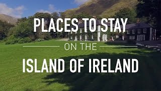 Places to Stay on the Island of Ireland [upl. by Parnell]