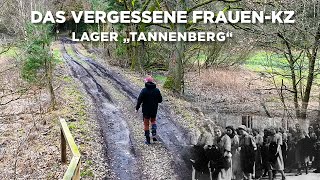 Das vergessene FrauenKZ  Lager quotTannenbergquot [upl. by Eissahc679]