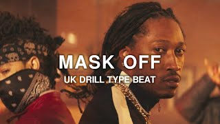 FREE Mask Off  Future UK Drill Sample Type Beat [upl. by Esilrac]