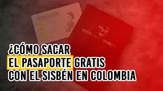 Cómo Sacar el PASAPORTE Gratis con el SISBEN en Colombia [upl. by Mcgraw]