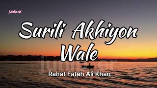 Surili Akhiyon Wale  Rahat Fateh Ali Khan  trending viralvideo song music bollywood [upl. by Aneerahs465]