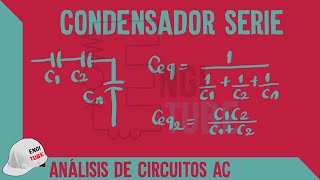 El Condensador en Serie ⚡ Circuitos Ingeniería Eléctrica [upl. by Lovich]