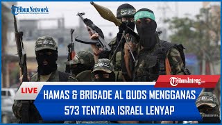 🔴 Hamas amp Brigade Al Quds Mengganas 573 Tentara Israel Lenyap hingga 3 Ribu Pasukan Keok di Gaza [upl. by Niel500]