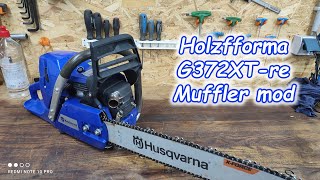 Holzfforma g372XTre Muffler mod készítés [upl. by Eire103]