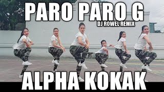 PARO PARO G x ALPHA KOKAK  DJ Rowel Remix  Dance Workout feat Danza Carol Angels [upl. by Akili]