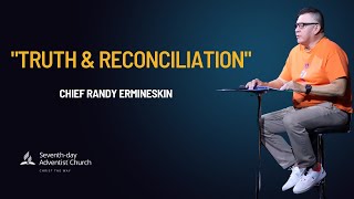 September 28 2024 quotTruth amp Reconciliationquot Chief Randy Ermineskin Christ The Way SDA Church [upl. by Smitt]