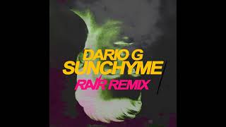 Dario G  Sunchyme RAVR Remix [upl. by Notgnirra]