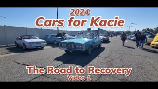 Cars for Kacie The Road to Recovery 2024 Video 1 [upl. by Nnylirehs]