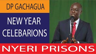 DP GACHAGUA AND DORCAS NEW YEAR CELEBRATION IN NYERI PRISONS [upl. by Ranique]