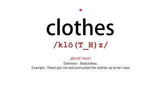 How to pronounce clothes  Vocab Today [upl. by Osmund652]