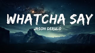 Jason Derulo  Whatcha Say Lyrics  15p LyricsLetra [upl. by Fernand]